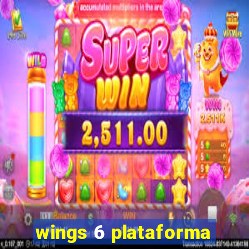 wings 6 plataforma